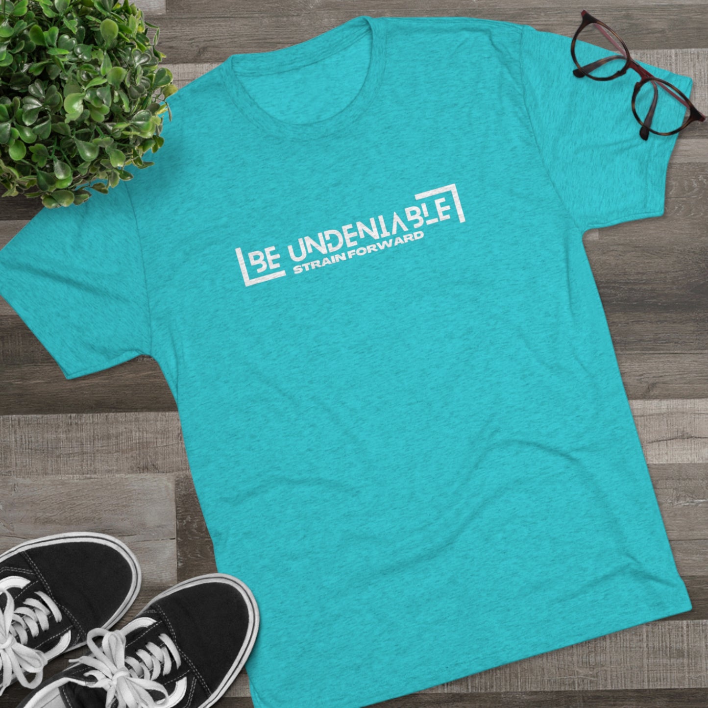 Be Undeniable Unisex Tri-Blend Crew Tee